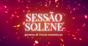 Sessão Solene homenageia 12 cidadãos no dia 27 Sessão Solene homenageia 12 cidadãos no dia 27